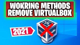 How to Uninstall VirtualBox in Windows 10 | Working Methods 2021