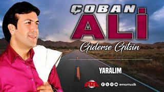 ÇOBAN ALİ - YARALIM - (Giderse Gitsin / Official Video)