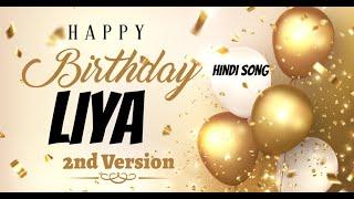 Happy Birthday Liya 2nd Version - Birthday Mubarak Liya ko - Liya Birthday Hindi Song