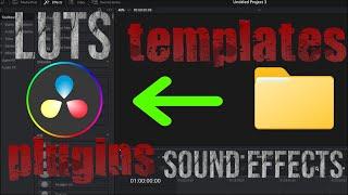 HOW TO INSTALL Templates , Plugins, Luts, Sound Effects in DaVinci Resolve 18