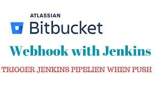 How to create webhook in Bitbucket for Jenkins pipeline | Trigger pipeline using web-hook