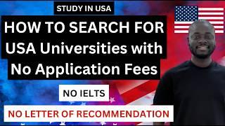 133 USA Universities with No Application Fee 2024/2025 | No IELTS