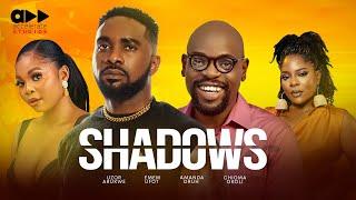 SHADOWS - UZOR ARUKWE, EMEM UFOT, AMANDA ORUH, CHIOMA OKOLI - 2024 Latest Full Movie