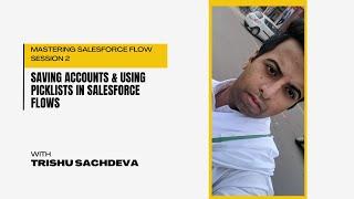 Mastering Salesforce Flow Session 2 || Saving Accounts & Using Picklists in Salesforce Flows