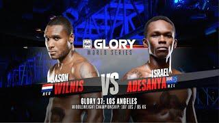 GLORY 37 Los Angeles: Jason Wilnis vs. Israel Adesanya (Middleweight Title Fight)