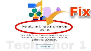 Monetisation Is Not Available In Your Location Problem Solve