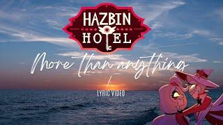 Hazbin Hotel - More Than Anything (Lyric video)