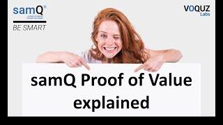 samQ Proof of Value explained