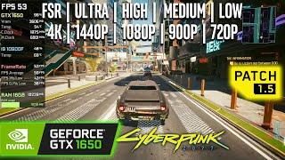 GTX 1650 | Cyberpunk 2077 (Patch 1.5) - FSR, 4K, 1440p, 1080p, 900p, 720p - Ultra, High, Medium, Low