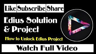 How to Lock & Unlock Edius Project