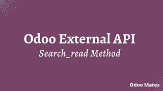 Odoo XMLRPC: Search Read Method To Read From Database