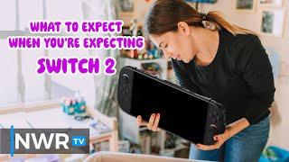 What To Expect When You're Expecting a Switch 2