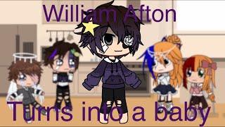 William  Afton turns into a baby for 24 hours || fnaf ||