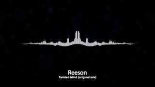 Reeson - Twisted Mind (original mix)