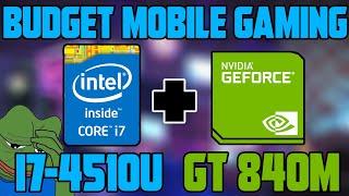 Testing i7-4510U + GT 840M in 2021! (8 Games Benchmarked)