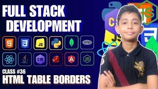 Html Table Borders {Full Stack Web Development Full Course From Scratch} Class #35