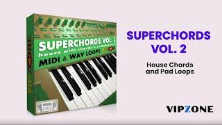 Superchords Vol. 2 - House Chords Sample Pack - VIPZONE SAMPLES #samplepack #midifiles #chords