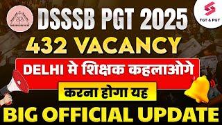 DSSSB PGT Vacancy 2025 Update | DSSSB PGT Vacancy 2025 | Big Update