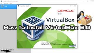 How to Install VirtualBox 6.0 on Windows 10 | SYSNETTECH Solutions