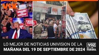 Lo mejor de Noticias Univision de la mañana | jueves 19 de septiembre de 2024