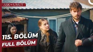 Aşk ve Umut 115. Bölüm