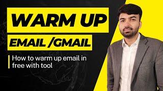 How to warm up email | Best email warm up tool | Email marketing