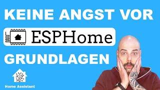 ESPHome Grundlagen für Beginner - keine Angst vor ESPHome