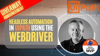 Headless Automation in UiPath using Webdriver