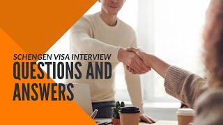 Schengen Visa Interview Questions and Answers & How to Prepare for It