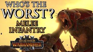 Who's the WORST Melee Infantry in Warhammer 3?