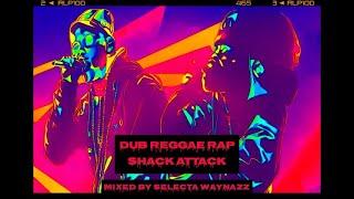 Dub Reggae Rap Shack Attack Mix