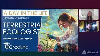 A DAY IN THE LIFE - Gradlinc Series: A Terrestrial Ecologist -Welcome Session