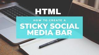 How to Create a Sticky Social Media Bar Using HTML