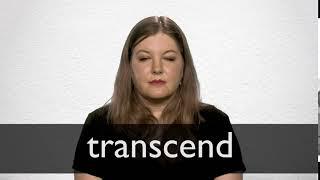 How to pronounce TRANSCEND in British English