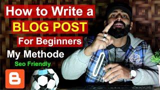How to Write A Blog Post (For Beginners in Hindi) Seo Friendly Blog Post | Article Writing