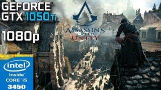 Assassin's Creed Unity - GTX 1050 Ti - i5 3450 - 8GB RAM - 1080p