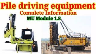 Pile driving equipment.