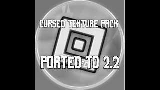 Cursed Texture Pack (Ported to 2.2) Request #8