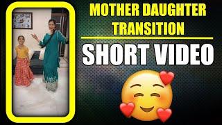 Mother Daughter Transition ️ #shorts | Harpreet SDC