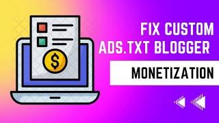 How To Fix Custom Ads.txt  Monetization Blogger Website