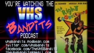 VHS Bandits Podcast Ep2 - The Right Connections