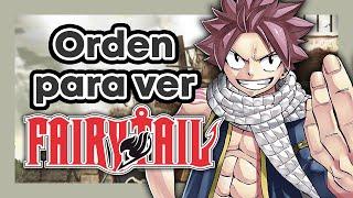 ORDEN para ver FAIRY TAIL - Orden Cronologico de Ovas y Peliculas