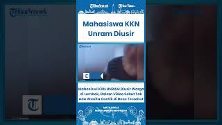 SHORT Mahasiswi KKN UNRAM Diusir Warga di Lombok, Dalam Video Sebut Tak Ada yang Cantik di Desa itu