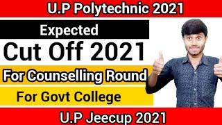 UP Polytechnic 2021 : Expected Cut Off For Counselling Round | For Govt College : Up Jeecup 2021