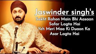 SAKHT RAHON MAIN BHI - SUPER HIT GHAZAL BY JASWINDER SINGH.