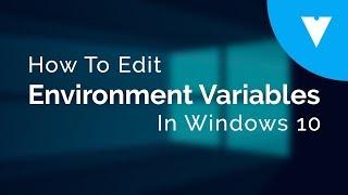 How To Edit Environment Variables In Windows 10