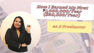 How I Earned My First ₱1,000,000/Year ($20,000/Year) as A Freelancer