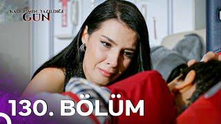 130. Bölüm | Kaderimin Yazıldığı Gün