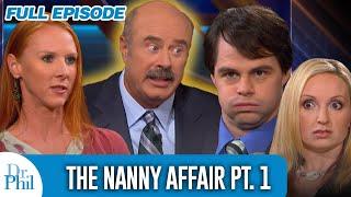 The Nanny Affair Pt. 1 | FULL EPISODE | Dr. Phil