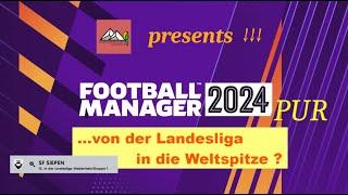 FM 24 #NEU  von der Landesliga in die Weltspitze ??? (deutsch/Lets´play)